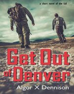 Get Out of Denver (Denver Burning Book 1) - Book Cover