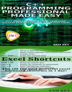 Programming #55:C++ Programming Professional Made Easy &  Excel Shortcuts (C++ Programming, C++ Language, C++for beginners, Excel, Programming Languages, C++, Excel Programming) - Book Cover