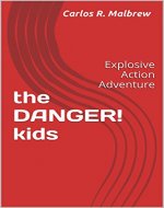 the DANGER! kids: Explosive Action Adventure - Book Cover
