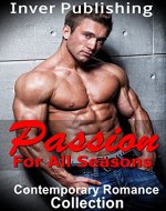 Contemporary Romance: Passion For All Seasons (Contemporary Romance Collection) (New Adult Comedy Romance Short Stories Collection) - Book Cover