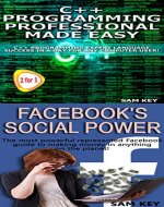 Programming 56: C++ Programming Professional Made Easy & Facebook Social Power (C++ Programming, C++ Language, C++for beginners, Excel, Programming Languages, ... Facebook Marketing, Facebook, Social Media) - Book Cover