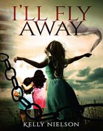 I'll Fly Away - Book Cover