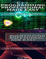 Programming #59: C++ Programming Professional Made Easy & Ruby Programming Professional Made Easy (C++ Programming, C++ Language, C++for beginners, C++, ... C++, Ruby Programming, Ruby, C Programming) - Book Cover
