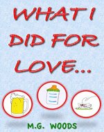 What I Did For Love... - Book Cover