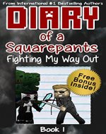 Minecraft: Diary of a Wimpy Squarepants: Book 1 (Minecraft: Computer Games: pc games) - Book Cover