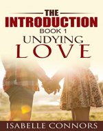The Introduction: Undying Love #1 - Book Cover