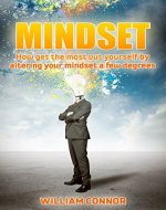 Mindset For Success: How To Get The Most Out Of Yourself By Altering Your Mindset A Few Degrees (Habits, Mindset For Success, Book 2) - Book Cover