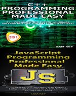 Programming 61: C++ Programming Professional Made Easy & JavaScript Professional Programming Made Easy (C++ Programming, C++ Language, C++for beginners, ... Programming, Java, C Programming) - Book Cover