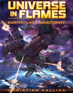 Earth Last Sanctuary (Universe in Flames Book 1) - Book Cover