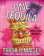 One Tequila: An Althea Rose Mystery (The Althea Rose Series Book 1) - Book Cover