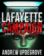 The Lafayette Campaign: a Tale of Deception and Elections (Frank Adversego Thrillers Book 2) - Book Cover