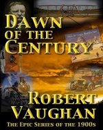 Dawn Of The Century (The American Chronicles Decade Book 1) - Book Cover