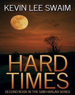 Hard Times (A Sam Harlan Novel Book 2) - Book Cover