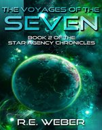 The Voyages Of The Seven (The Star Agency Chronicles Book 2) - Book Cover