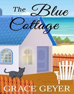 The Blue Cottage: A Short Ghost Story (Miranda Moore Cozy Mystery Series Book 1) - Book Cover