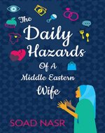 The Daily Hazards of a Middle Eastern Wife - Book Cover