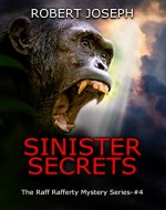 Sinister Secrets (Raff Rafferty Mystery Series Book 4) - Book Cover