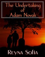 The Undertaking of Adam Novak (The Trilogy of Adam Novak Book 1) - Book Cover
