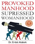 Provoked Manhood Suppressed Womanhood - Book Cover