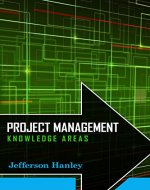 Project Management: Knowledge Areas Part 1 - Further Improve Your Management Skills With These Key Areas of Project Management - Book Cover