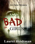 Bad Girls (Eden Mysteries Book 2) - Book Cover