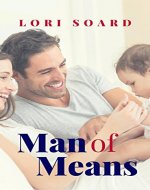 Man of Means: A Romantic Comedy Millionaire Romance (Miracles Landing Book 1) - Book Cover