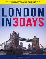 London in 3 Days: The Definitive Tourist Guide Book That Helps You Travel Smart and Save Time (England Travel Guide) - Book Cover