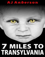 7 MILES TO TRANSYLVANIA - Book Cover
