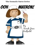 Ooh Matron! (The Nomadic Nurse Series Book 1) - Book Cover