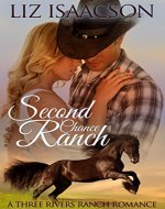 Second Chance Ranch: An Inspirational Western Romance (Three Rivers Ranch...