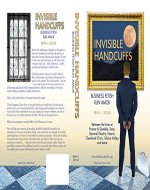 Invisible Handcuffs: Business Fetish Run Amok - Book Cover