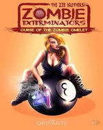 The Zee Brothers : Zombie Exterminators (Deluxe Edition): Curse of the Zombie Omelet! - Book Cover