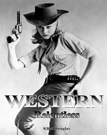 Western: Relentless (Western, Western Books, Western Fiction, Historical, Historical Fiction, Western Books, Wild West, Historical Westerns, Sheriff) - Book Cover