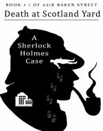 Death at Scotland Yard: A Sherlock Holmes Case (221B Baker Street Series) - Book Cover