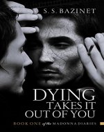 Dying Takes It Out of You (THE MADONNA DIARIES Book 1) - Book Cover