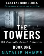 The Towers: DS Connolly - Book One (East End Noir Series) - Book Cover