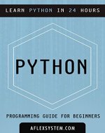 Python: Python Programming Guide - Learn Python In 24 hours or less (programming guides) - Book Cover