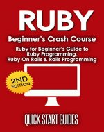 RUBY: Learn Ruby The Smart Way! Ruby for Beginners Guide to: Ruby Programming, Ruby On Rails, Rails Programming (Data Structures, Data Science, Code, Coding, ... Computer Science, Computer Book 1) - Book Cover