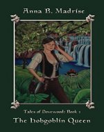 The Hobgoblin Queen (Tales Of Dovewood Book 1) - Book Cover