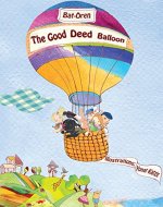 Children's book: The good deed balloon (fantasy books for kids, Early readers Value books, short stories for children) - Book Cover
