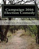 Campaign 2016 Election Comedy - Book Cover