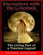 Encounters with the Celestials, The Living Part of a Timeless Legend - Book Cover
