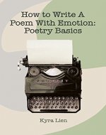 How to Write a Poem With Emotion: Poetry Writing Basics - Book Cover
