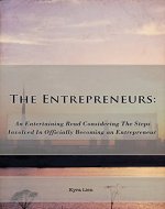 The Entrepreneurs: An Interesting Read Considering The Steps Involved In Officially Becoming An Entrepreneur - Book Cover
