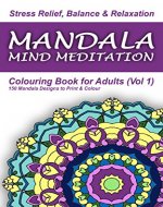 Mandala Mind Meditation - Colouring Book for Adults: 150 Mandala Designs to Print & Colour (Colourifica Colouring Books for Adults) - Book Cover