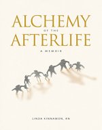 Alchemy of the Afterlife: A Memoir - Book Cover
