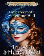 Lord Blackwood's Valentine Ball: An Authentic Regency Romance - Book Cover