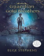 Guardian of the Gold Breathers - Book Cover