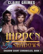Hidden In Shadows: A Fae And Vampire Romance (Book 1)...