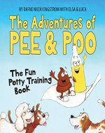 The Adventures of Pee and Poo: The Fun Potty Training Book (Picture book for kids) - Book Cover